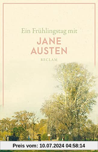 Ein Frühlingstag mit Jane Austen (Reclams Universal-Bibliothek)