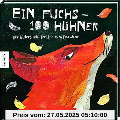Ein Fuchs - 100 Hühner: Der Bilderbuch-Thriller zum Mitzählen. Vorlesebuch für Kinder ab 3