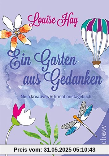 Ein Garten aus Gedanken: Mein kreatives Affirmationstagebuch Ein Garten aus Gedanken: Mein kreatives Affirmationstagebuch