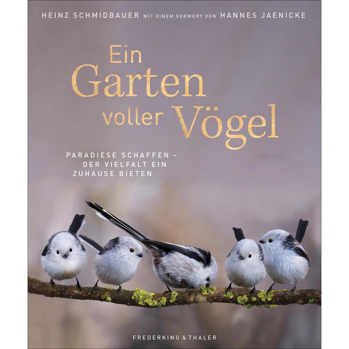 Ein Garten voller Vögel Ein Garten voller Vögel von Frederking u. Thaler