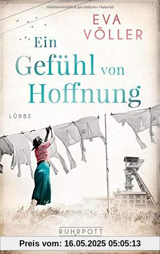 Ein Gefühl von Hoffnung: Roman (Die Ruhrpott-Saga, Band 2)