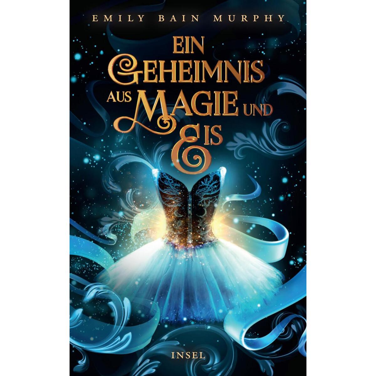 Ein Geheimnis aus Magie und Eis von Insel Verlag GmbH