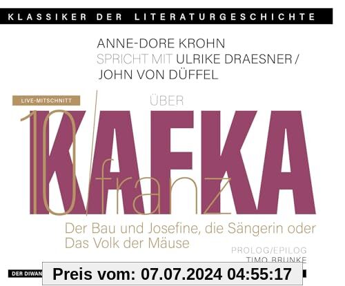 Ein Gespräch über Franz Kafka – Der Bau + Josefine, die Sängerin oder Das Volk der Mäuse: Klassiker der Literaturgeschichte