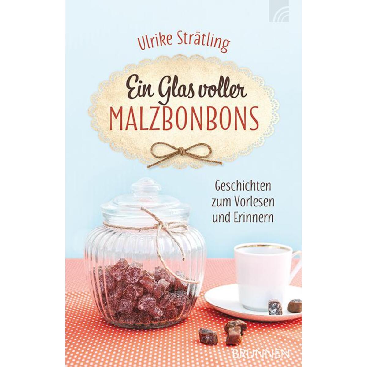 Ein Glas voller Malzbonbons von Brunnen-Verlag GmbH