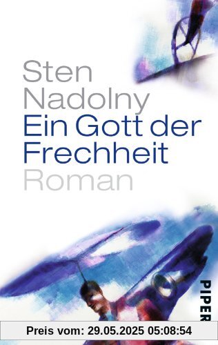 Ein Gott der Frechheit: Roman