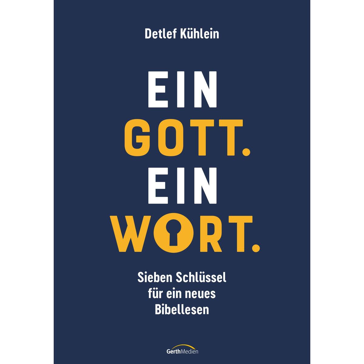 Ein Gott. Ein Wort. von Gerth Medien GmbH