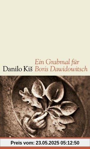 Ein Grabmal für Boris Dawidowitsch: Sieben Kapitel ein und derselben Geschichte