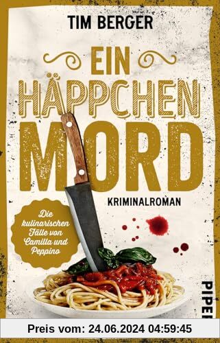 Ein Häppchen Mord (Die kulinarischen Fälle von Camilla und Peppino 1): Kriminalroman | Cosy Crime trifft auf Kulinarik