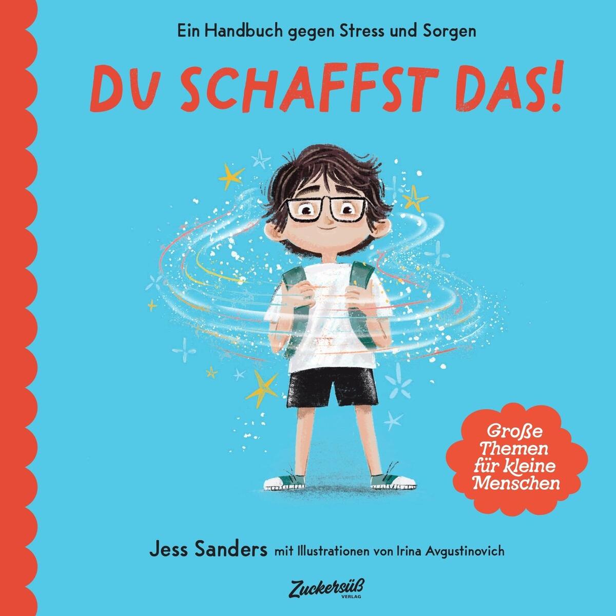 Ein Handbuch gegen Stress und Sorgen: Du schaffst das! von Zuckersüß Verlag