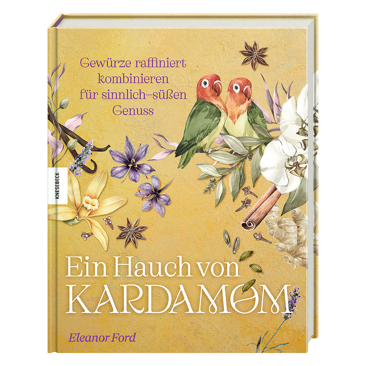 Ein Hauch von Kardamom von Knesebeck Von Dem GmbH