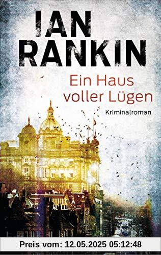 Ein Haus voller Lügen: Ein Inspector-Rebus-Roman 22 - Kriminalroman