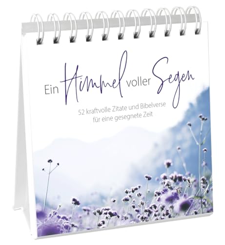 Ein Himmel voller Segen - Aufstellbuch: 52 kraftvolle Zitate und Bibelverse für eine gesegnete Zeit Ein Himmel voller Segen - Aufstellbuch: 52 kraftvolle Zitate und Bibelverse für eine gesegnete Zeit