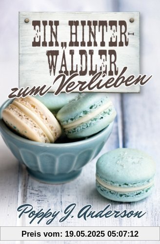 Ein Hinterwäldler zum Verlieben Ein Hinterwäldler zum Verlieben