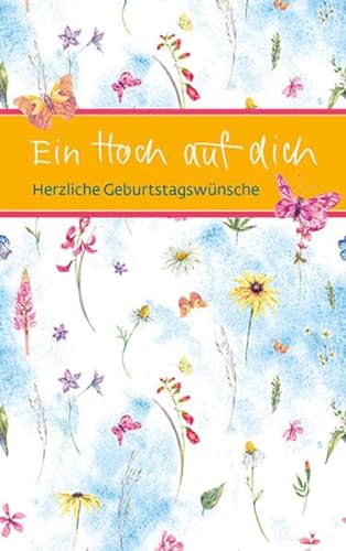 Ein Hoch auf dich: Herzliche Geburtstagswünsche (Eschbacher Mini Präsent)