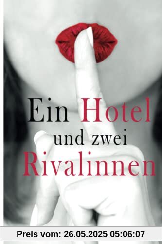 Ein Hotel und zwei Rivalinnen