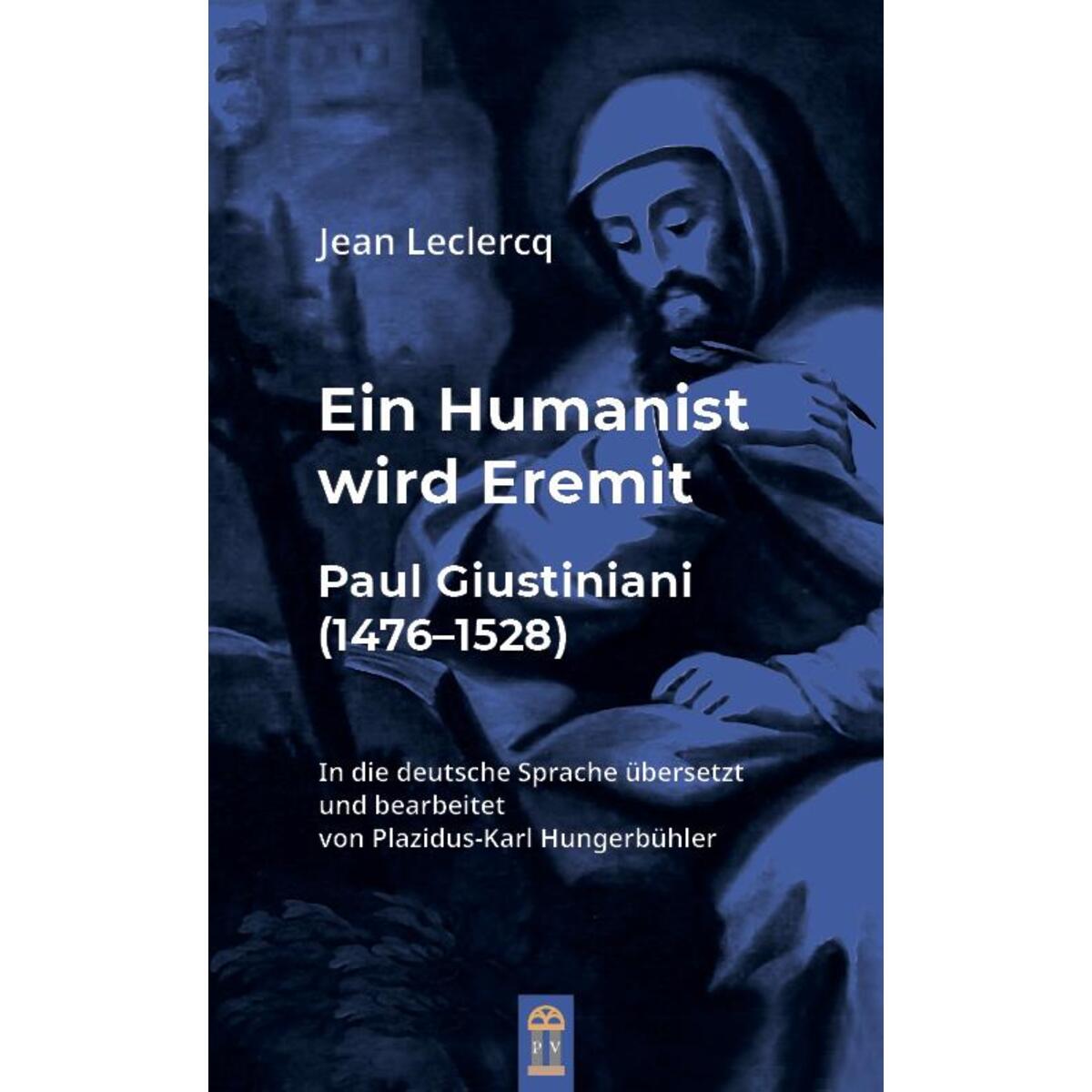 Ein Humanist wird Eremit von Patrimonium Aachen