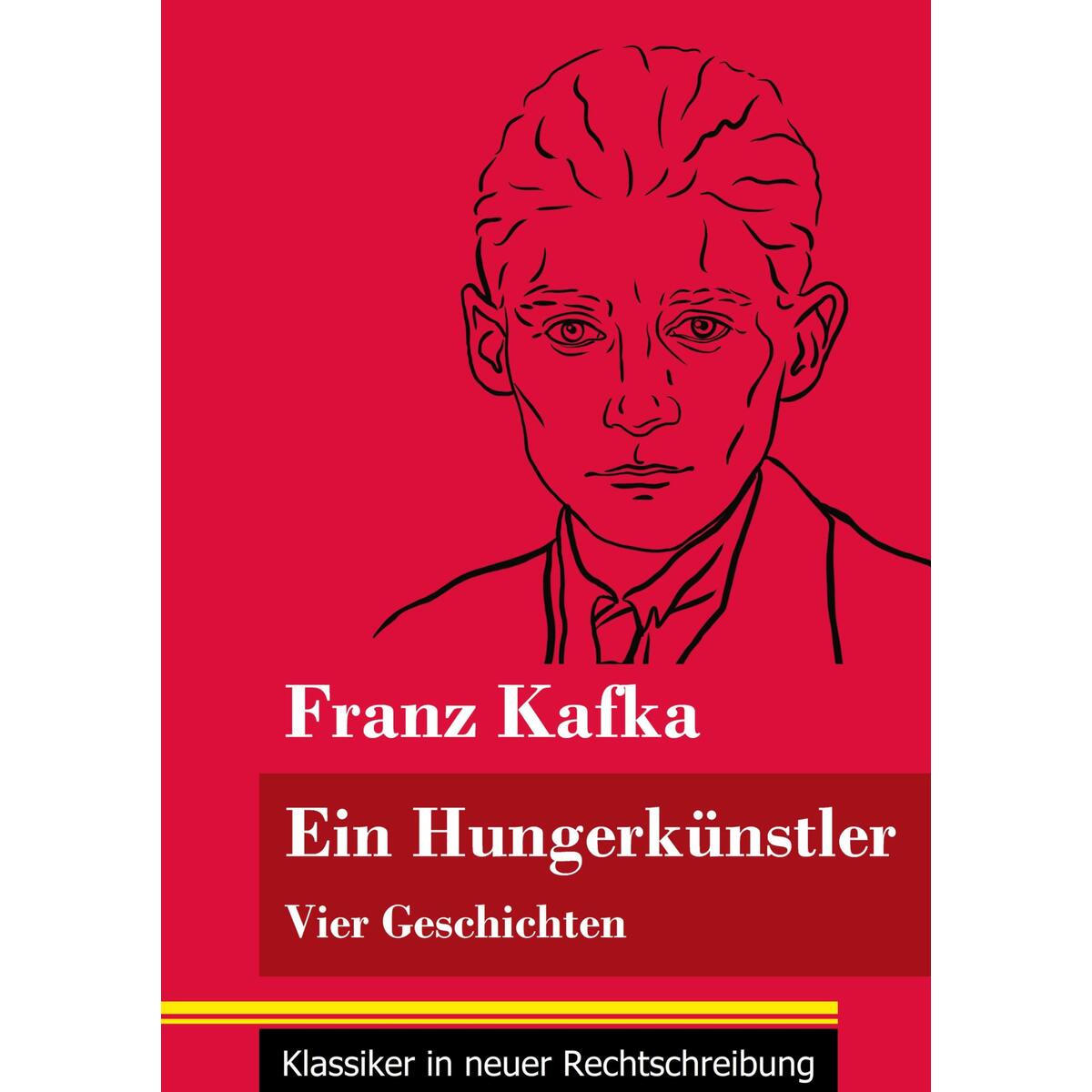 Ein Hungerkünstler Ein Hungerkünstler von Henricus - Klassiker in neuer Rechtschreibung