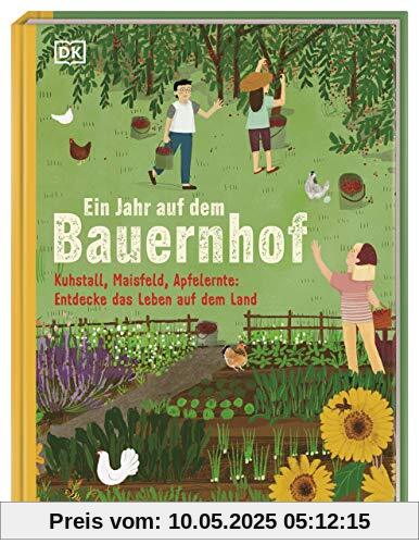Ein Jahr auf dem Bauernhof: Kuhstall, Maisfeld, Apfelernte: Entdecke das Leben auf dem Land