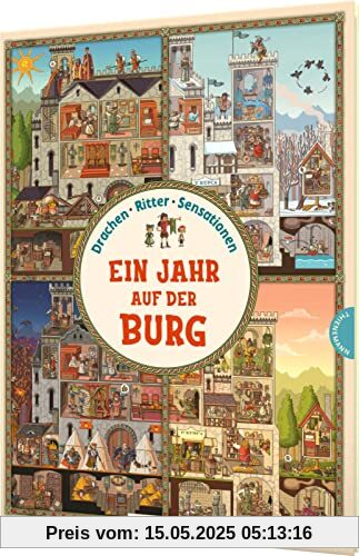 Ein Jahr auf der Burg: Drachen, Ritter, Sensationen! | Wimmeliger Suchspaß für Kinder ab 4 Jahren
