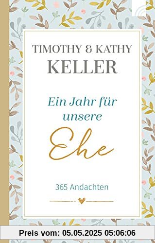 Ein Jahr für unsere Ehe: 365 Andachten