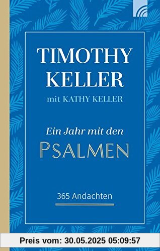 Ein Jahr mit den Psalmen: 365 Andachten