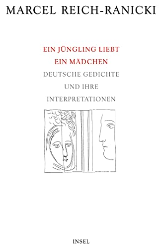 Ein Jüngling liebt ein Mädchen: Deutsche Gedichte und ihre Interpretationen von Insel Verlag GmbH