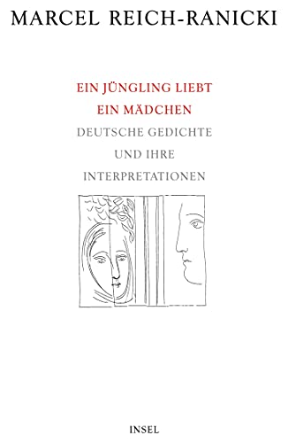 Ein Jüngling liebt ein Mädchen: Deutsche Gedichte und ihre Interpretationen