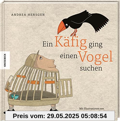 Ein Käfig ging einen Vogel suchen: Vorlesebuch für Kinder ab 4 Jahren