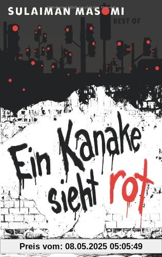 Ein Kanake sieht rot Ein Kanake sieht rot