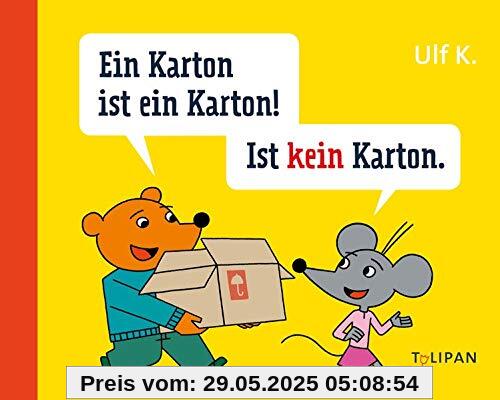 Ein Karton ist ein Karton! Ist kein Karton Ein Karton ist ein Karton! Ist kein Karton