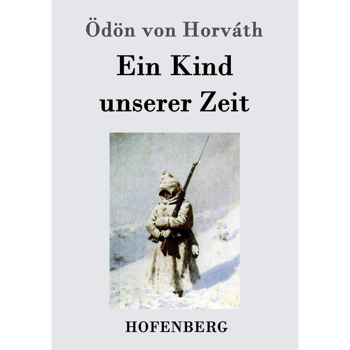 Ein Kind unserer Zeit von Hofenberg