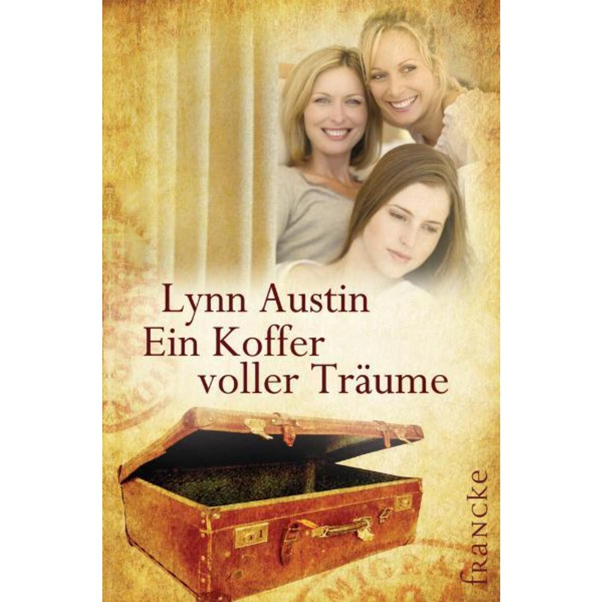 Ein Koffer voller Träume von Francke-Buch GmbH