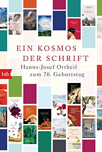 Ein Kosmos der Schrift: Hanns-Josef Ortheil zum 70. Geburtstag