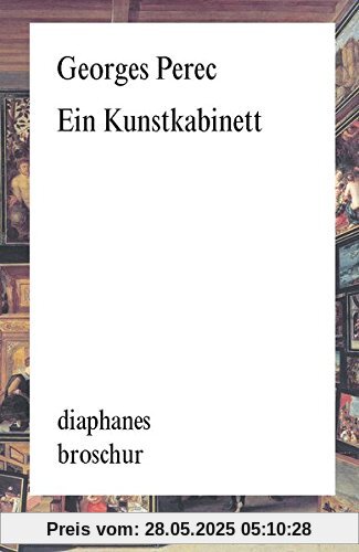 Ein Kunstkabinett: Geschichte eines Gemäldes (diaphanes Broschur)