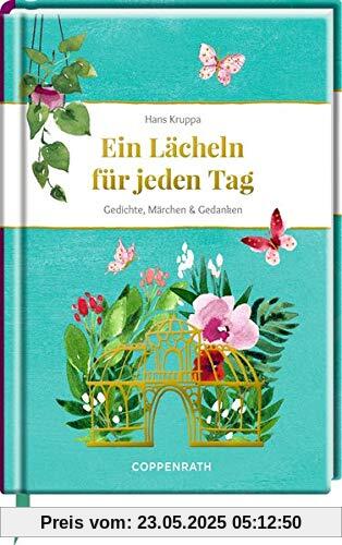 Ein Lächeln für jeden Tag: Gedichte, Märchen & Gedanken (Edizione)