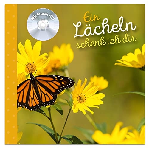 Ein Lächeln schenk ich dir - Geschenkbuch mit Sprüchen und CD mit Musik zum Wohlfühlen von Lingen Verlag