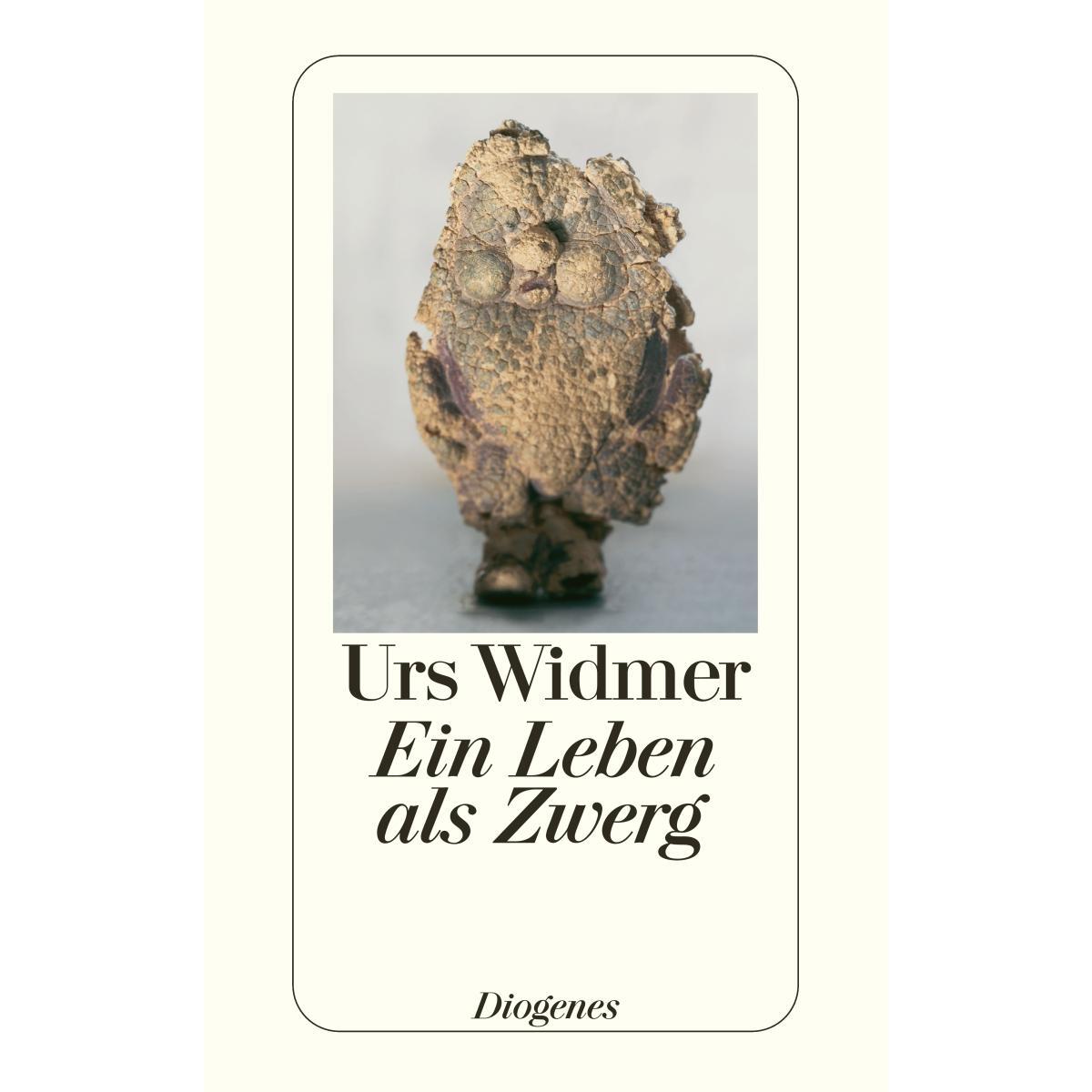 Ein Leben als Zwerg von Diogenes Verlag AG