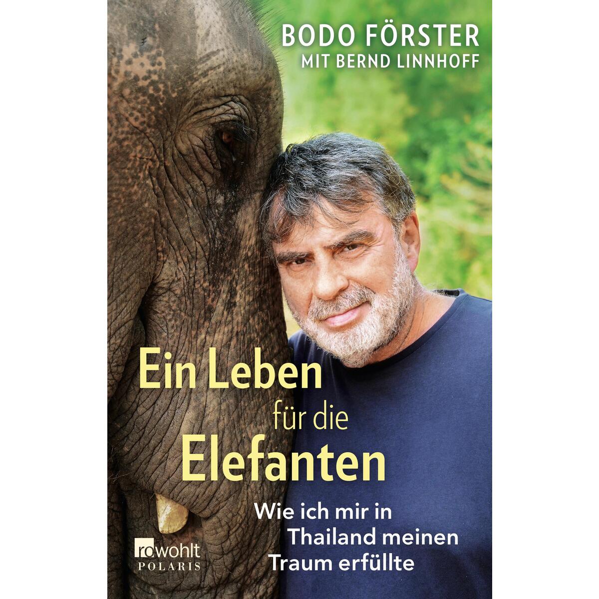 Ein Leben für die Elefanten Ein Leben für die Elefanten von Rowohlt Taschenbuch