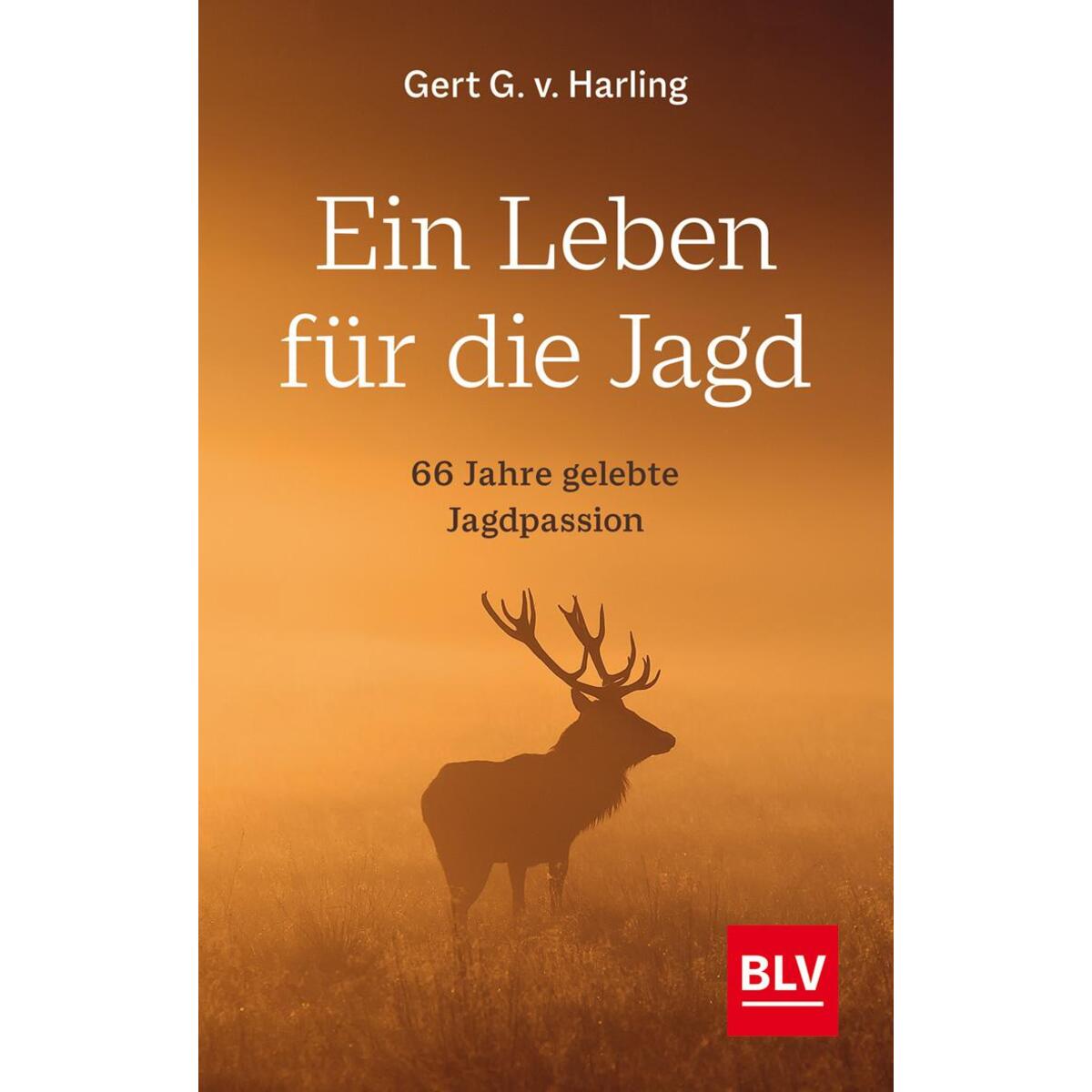 Ein Leben für die Jagd von Blv