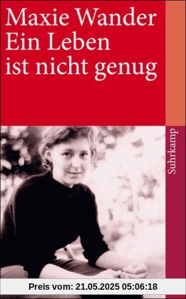 Ein Leben ist nicht genug: Tagebuchaufzeichnungen und Briefe (suhrkamp taschenbuch)