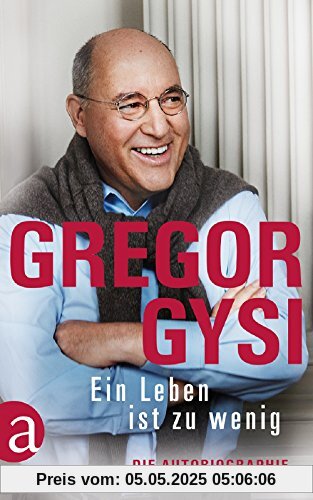 Ein Leben ist zu wenig: Die Autobiographie