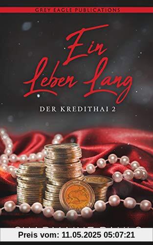Ein Leben lang (Der Kredithai, Band 2)
