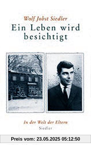 Ein Leben wird besichtigt: In der Welt der Eltern