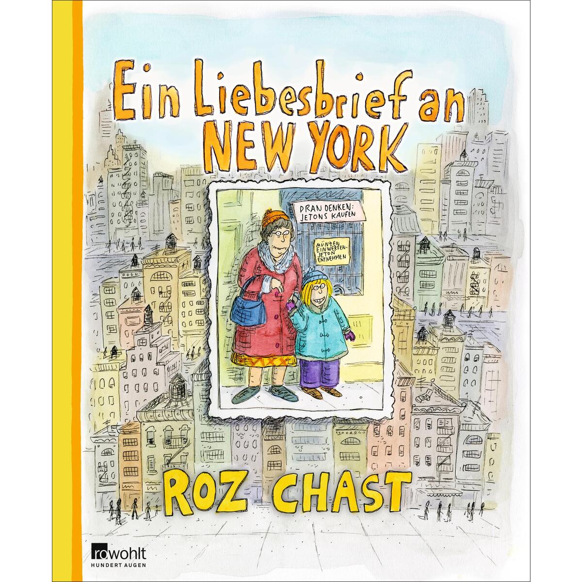Ein Liebesbrief an New York Ein Liebesbrief an New York von Rowohlt Verlag GmbH