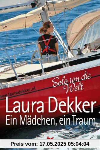 Ein Mädchen, ein Traum: Solo um die Welt