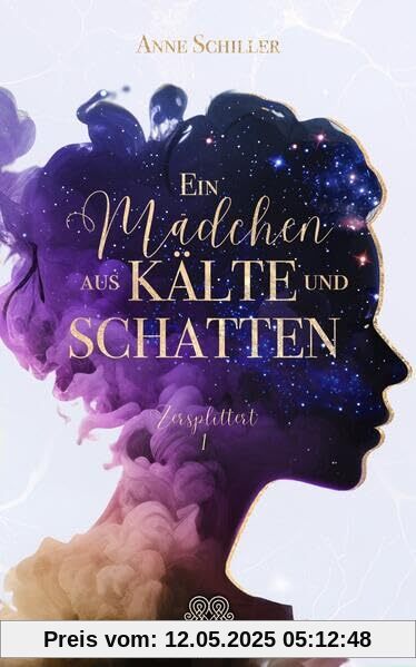 Ein Mädchen aus Kälte und Schatten: (Romantasy) Band 1 (Zersplittert)