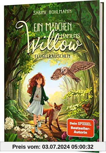 Ein Mädchen namens Willow 3: Flügelrauschen: Für alle, die den Wald lieben (3)