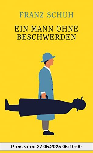 Ein Mann ohne Beschwerden: Über Ästhetik, Politik und Heilkunde