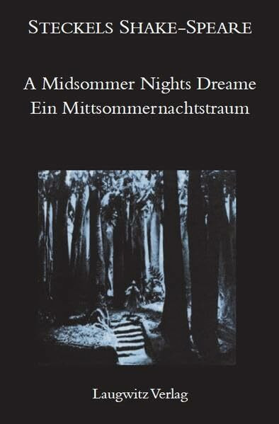 Ein Mittsommernachtstraum / A Midsommer nights dreame (Steckels Shake-Speare)