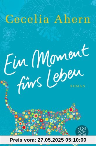 Ein Moment fürs Leben: Roman